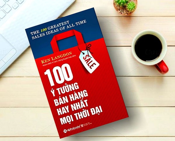 Review sách 100 ý tưởng bán hàng hay nhất mọi thời đại, tác giả Ken Langdon