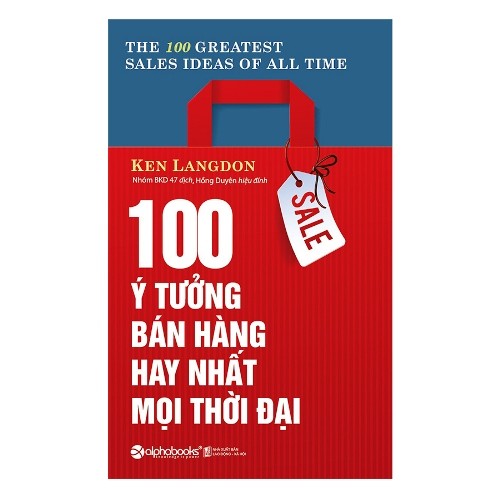 Review sách 100 ý tưởng bán hàng hay nhất mọi thời đại, tác giả Ken Langdon