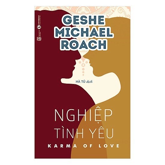 Review sách Nghiệp tình yêu - Tác giả Geshe Michael Roach