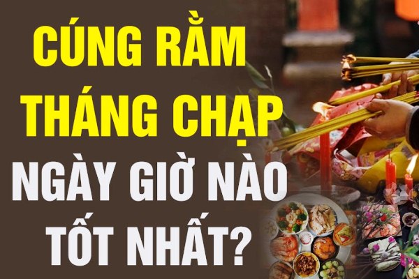 Cúng Rằm tháng Chạp Nhâm Dần 2022 - Ngày nào tốt, giờ nào đẹp?