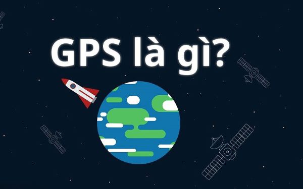 Hệ Thống Định Vị Gps Có Nghĩa là gì? Những câu chuyện nhỏ về thiết bị GPS
