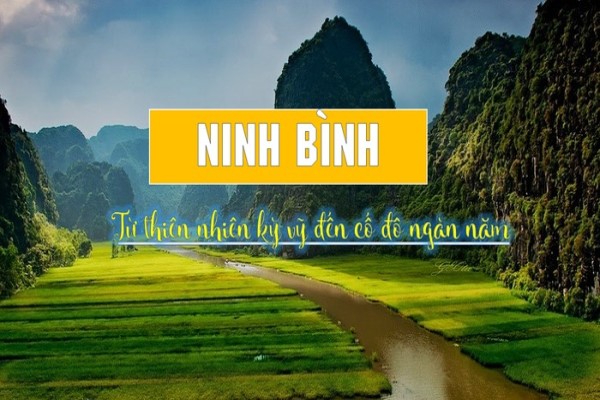 Du lịch Ninh Bình: Vùng đất cố đô xinh đẹp được thiên nhiên ưu ái của Việt Nam
