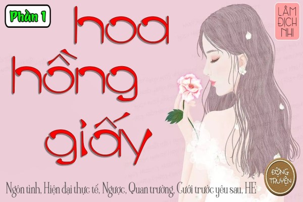 Review truyện Hoa Hồng Giấy: Người phụ nữ khéo léo giữ lửa cho tình yêu hôn nhân