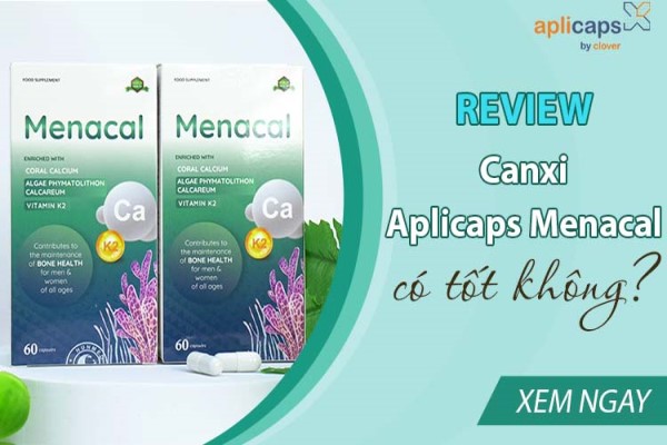[REVIEW] Canxi Aplicaps Menacal có tốt không? 5 lý do nên lựa chọn